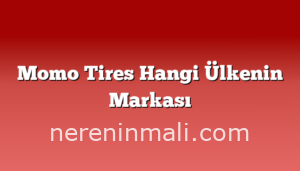 Momo Tires Hangi Ülkenin Markası