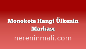 Monokote Hangi Ülkenin Markası