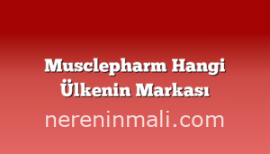 Musclepharm Hangi Ülkenin Markası