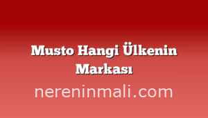 Musto Hangi Ülkenin Markası