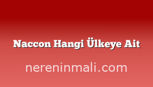 Naccon Hangi Ülkeye Ait