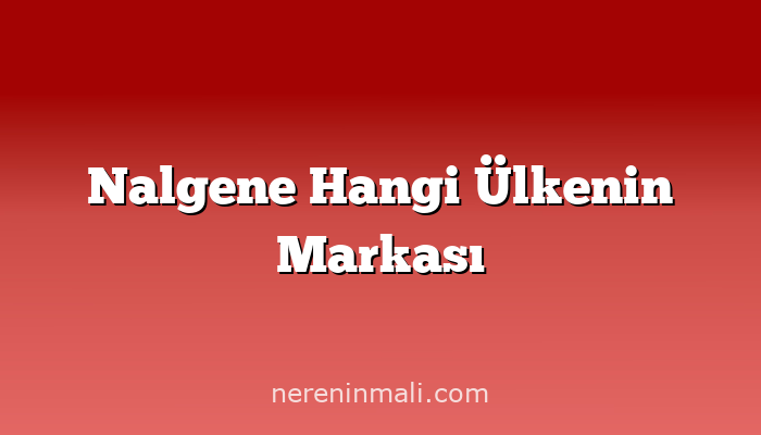 Nalgene Hangi Ülkenin Markası