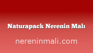 Naturapack Nerenin Malı