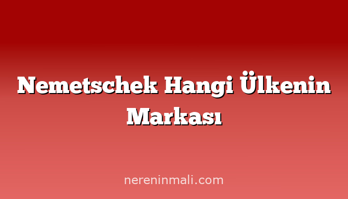 Nemetschek Hangi Ülkenin Markası