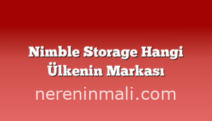 Nimble Storage Hangi Ülkenin Markası