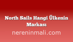 North Sails Hangi Ülkenin Markası