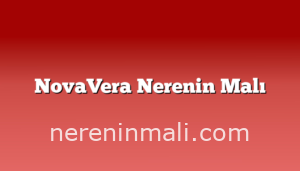 NovaVera Nerenin Malı