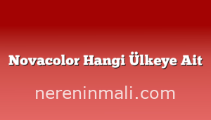 Novacolor Hangi Ülkeye Ait