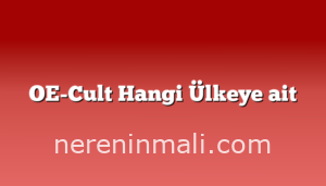 OE-Cult Hangi Ülkeye ait