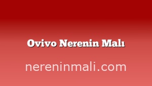 Ovivo Nerenin Malı