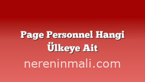 Page Personnel Hangi Ülkeye Ait