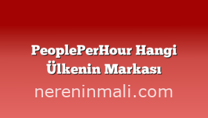 PeoplePerHour Hangi Ülkenin Markası