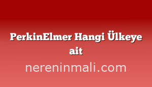 PerkinElmer Hangi Ülkeye ait