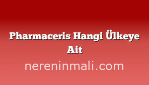 Pharmaceris Hangi Ülkeye Ait