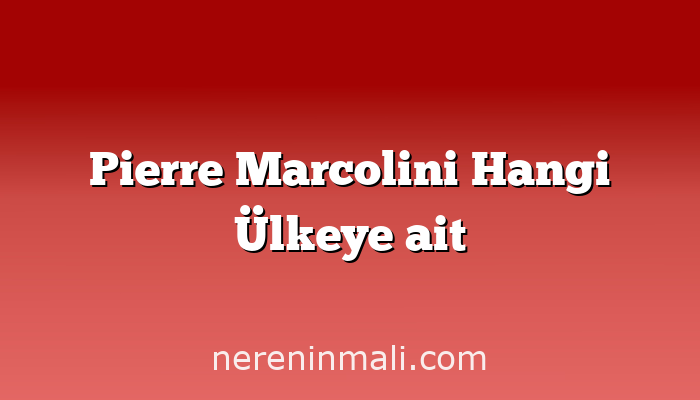 Pierre Marcolini Hangi Ülkeye ait