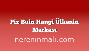 Piz Buin Hangi Ülkenin Markası