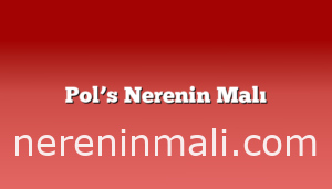 Pol’s Nerenin Malı