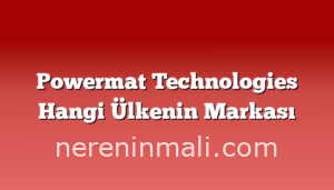 Powermat Technologies Hangi Ülkenin Markası