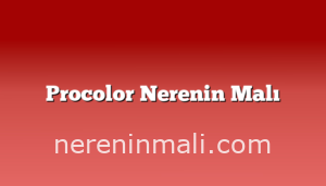 Procolor Nerenin Malı