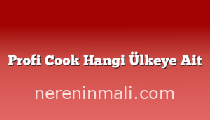 Profi Cook Hangi Ülkeye Ait