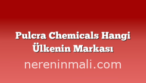 Pulcra Chemicals Hangi Ülkenin Markası