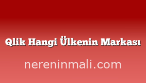 Qlik Hangi Ülkenin Markası