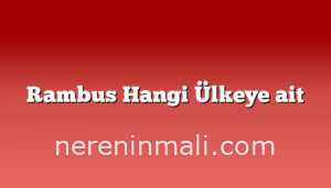 Rambus Hangi Ülkeye ait