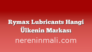 Rymax Lubricants Hangi Ülkenin Markası