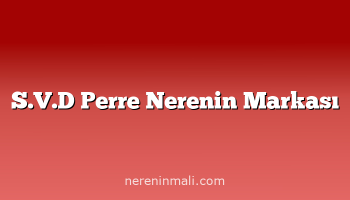 S.V.D Perre Nerenin Markası