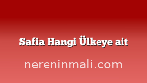 Safia Hangi Ülkeye ait