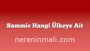 Sammic Hangi Ülkeye Ait