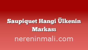 Saupiquet Hangi Ülkenin Markası