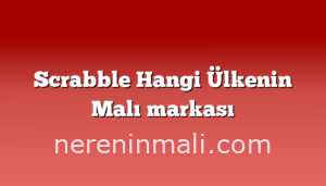 Scrabble Hangi Ülkenin Malı markası