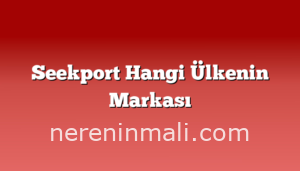 Seekport Hangi Ülkenin Markası