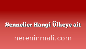 Sennelier Hangi Ülkeye ait