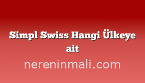 Simpl Swiss Hangi Ülkeye ait