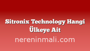 Sitronix Technology Hangi Ülkeye Ait