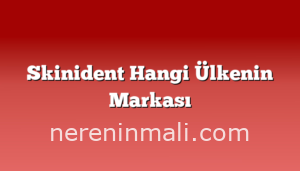 Skinident Hangi Ülkenin Markası