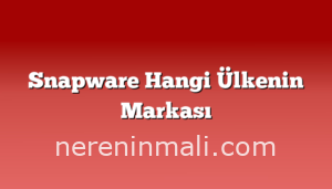 Snapware Hangi Ülkenin Markası