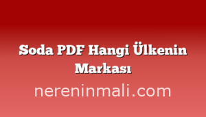 Soda PDF Hangi Ülkenin Markası