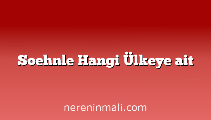 Soehnle Hangi Ülkeye ait