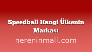 Speedball Hangi Ülkenin Markası