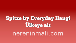 Spitze by Everyday Hangi Ülkeye ait