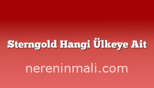 Sterngold Hangi Ülkeye Ait