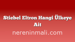 Stiebel Eltron Hangi Ülkeye Ait