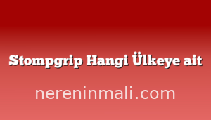 Stompgrip Hangi Ülkeye ait