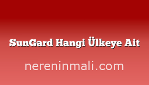 SunGard Hangi Ülkeye Ait