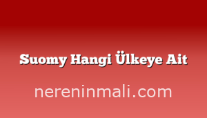 Suomy Hangi Ülkeye Ait