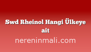 Swd Rheinol Hangi Ülkeye ait