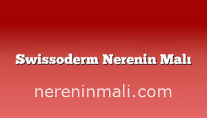 Swissoderm Nerenin Malı